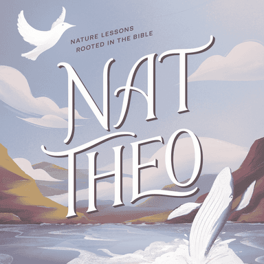 Nat Theo Nature Lessons Rooted in the Bible